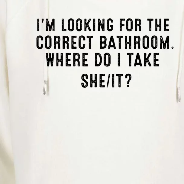 I’M Looking For The Correct Bathroom Where Do I Take A She It Womens Funnel Neck Pullover Hood