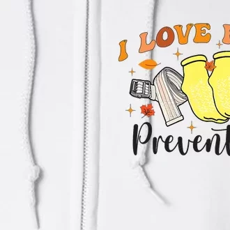 I Love Fall Prevention Full Zip Hoodie