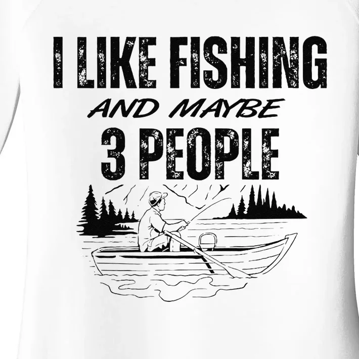 I Like Fishing And Maybe Three People Funny Fishing Women's Perfect Tri Tunic Long Sleeve Shirt