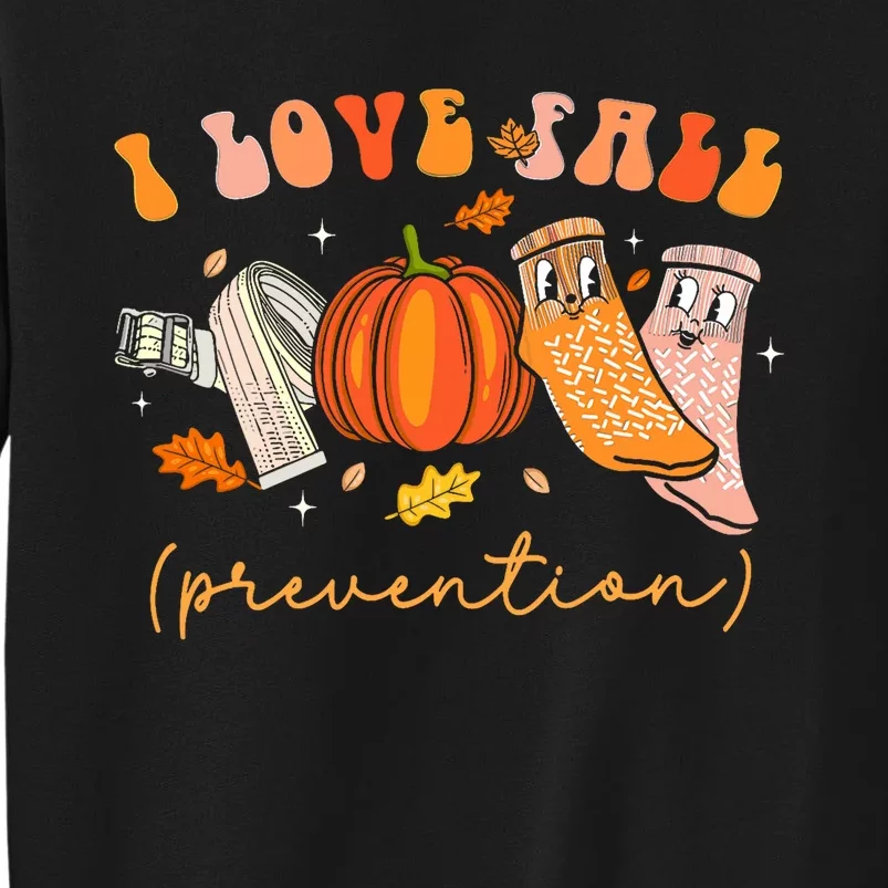 I Love Fall Prevention Fall Physical Therapy Tall Sweatshirt