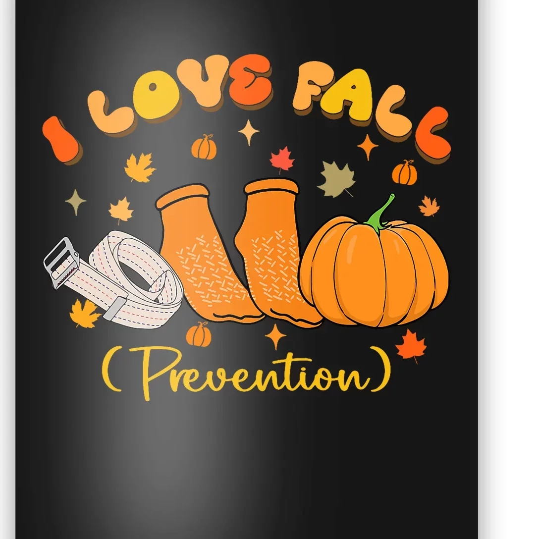 I Love Fall Prevention Nurse Fall Physical Therapy Poster