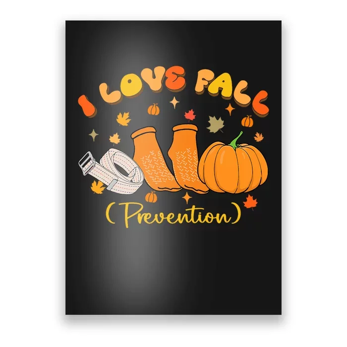 I Love Fall Prevention Nurse Fall Physical Therapy Poster