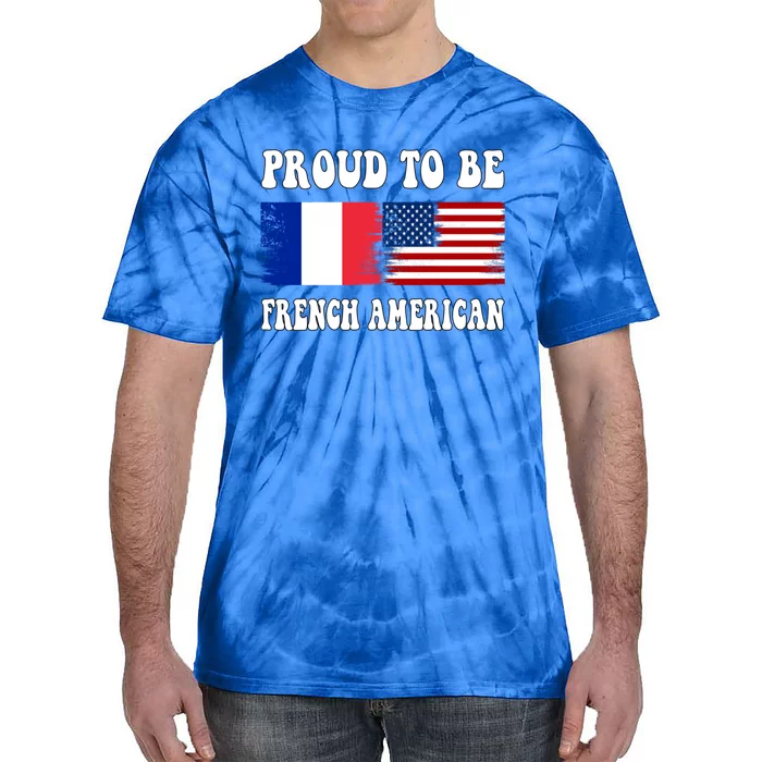 I Love France I Love Usa Proud To Be French American Flag Gift Tie-Dye T-Shirt