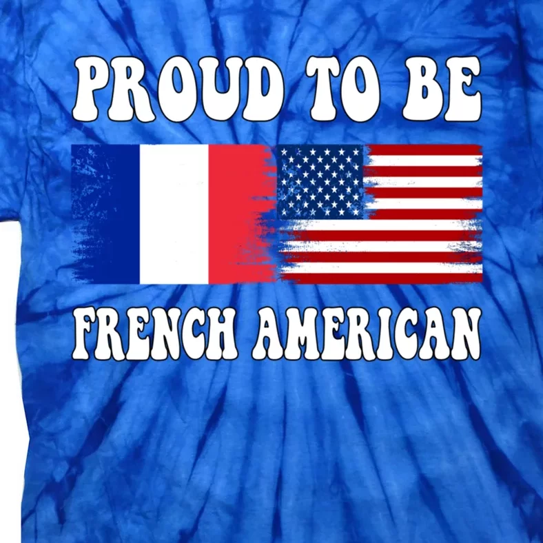 I Love France I Love Usa Proud To Be French American Flag Gift Tie-Dye T-Shirt