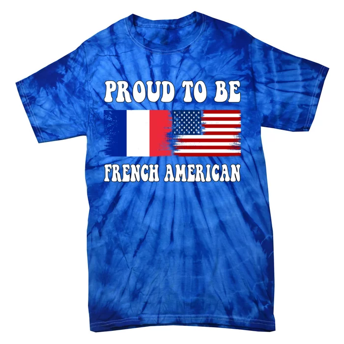 I Love France I Love Usa Proud To Be French American Flag Gift Tie-Dye T-Shirt