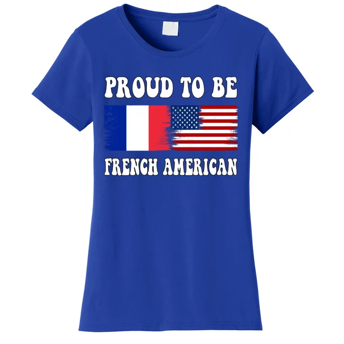 I Love France I Love Usa Proud To Be French American Flag Gift Women's T-Shirt