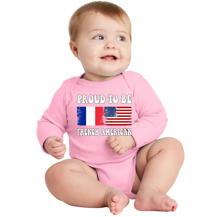 I Love France I Love Usa Proud To Be French American Flag Gift Baby Long Sleeve Bodysuit