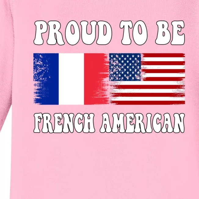 I Love France I Love Usa Proud To Be French American Flag Gift Baby Long Sleeve Bodysuit