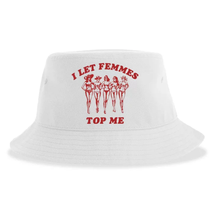 I Let Femmes Top Me Sustainable Bucket Hat