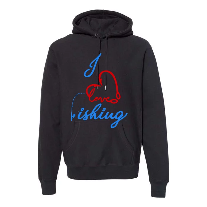 I Love Fishing Fish Lover Bait Reel Premium Hoodie