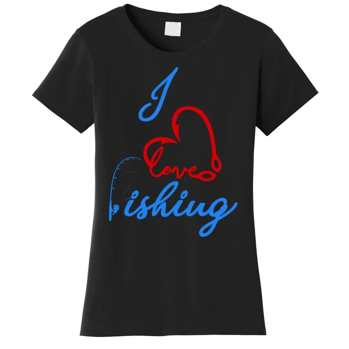 I Love Fishing Fish Lover Bait Reel Women's T-Shirt