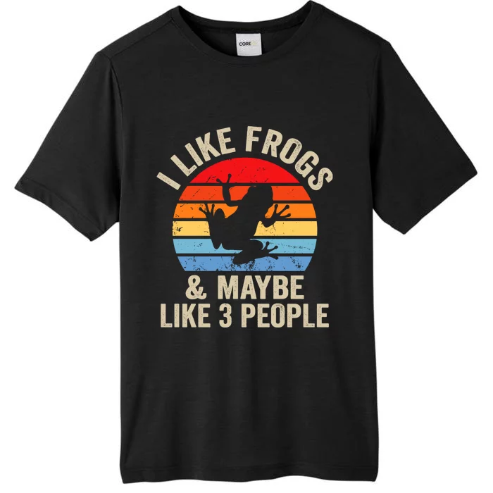 I Like Frogs & Maybe Like 3 People ChromaSoft Performance T-Shirt