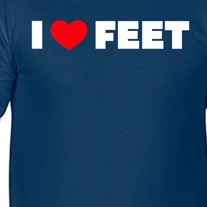 I Love Feet Comfort Colors T-Shirt