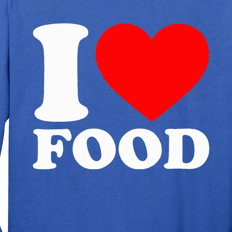 I Love Food Long Sleeve Shirt