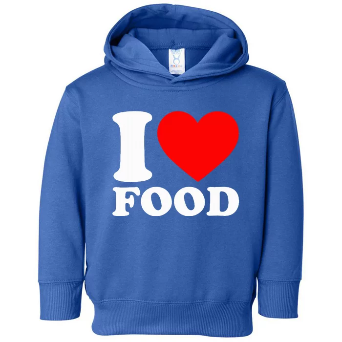 I Love Food Toddler Hoodie