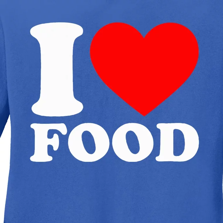 I Love Food Ladies Long Sleeve Shirt