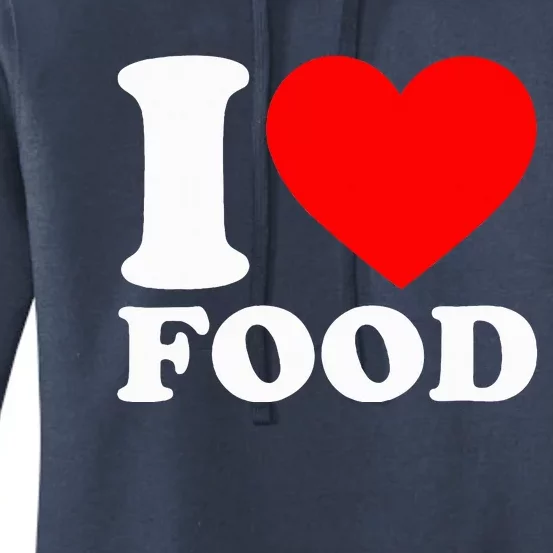 I Love Food Women's Pullover Hoodie