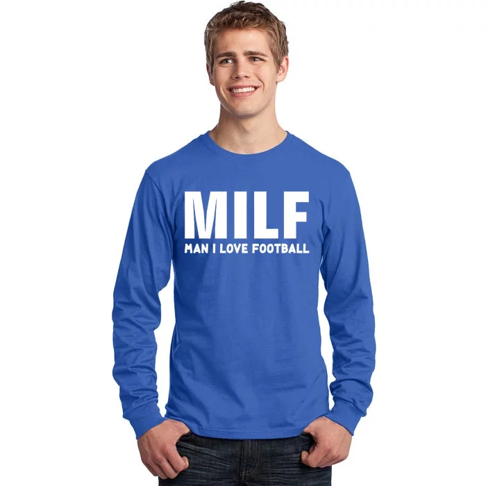 I Love Football Milf Gift Funny Football Gift Tall Long Sleeve T-Shirt