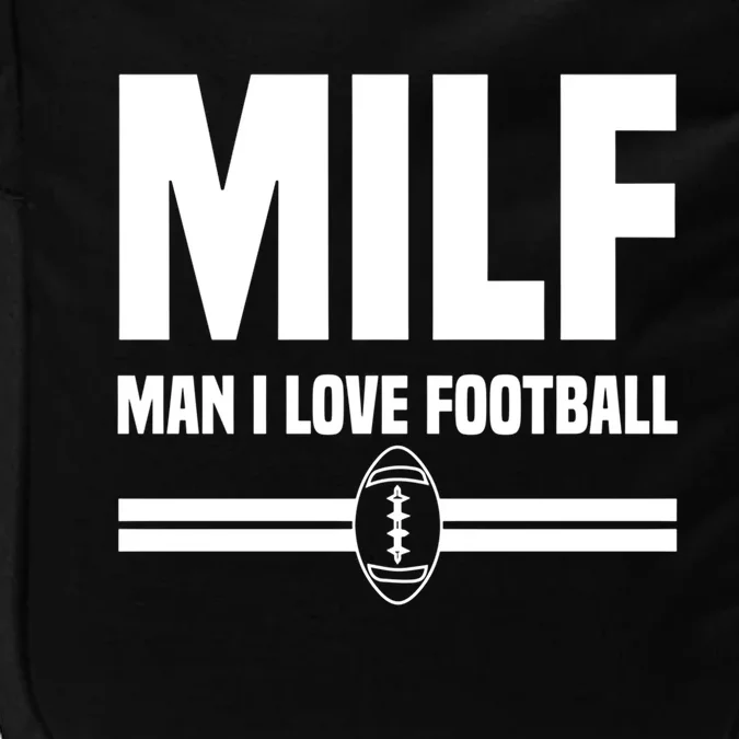 I Love Football Milf Giftfunny Football I Love Football Gift Impact Tech Backpack