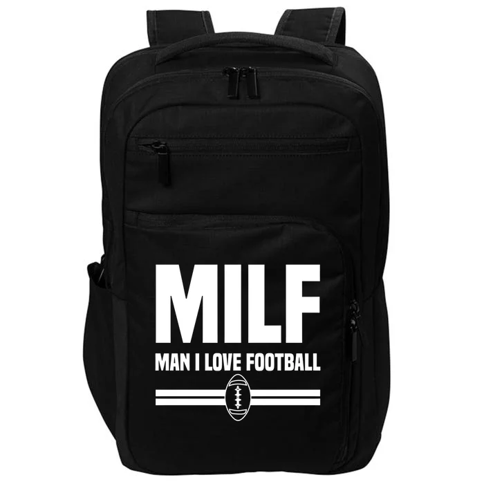 I Love Football Milf Giftfunny Football I Love Football Gift Impact Tech Backpack