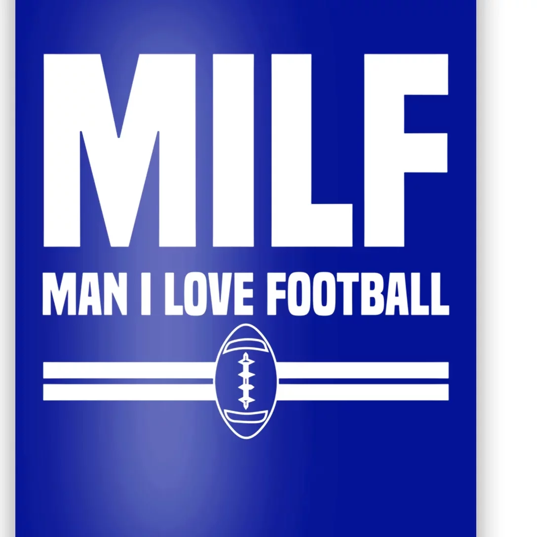 I Love Football Milf Giftfunny Football I Love Football Gift Poster