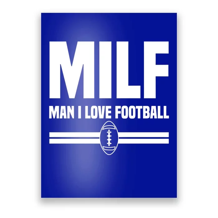 I Love Football Milf Giftfunny Football I Love Football Gift Poster