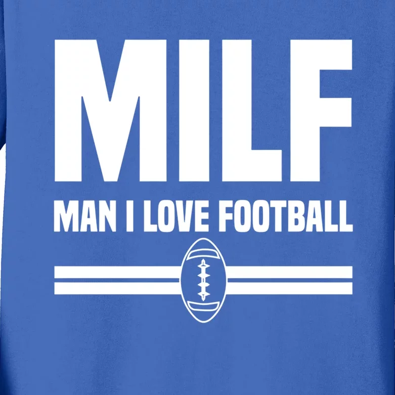 I Love Football Milf Giftfunny Football I Love Football Gift Kids Long Sleeve Shirt