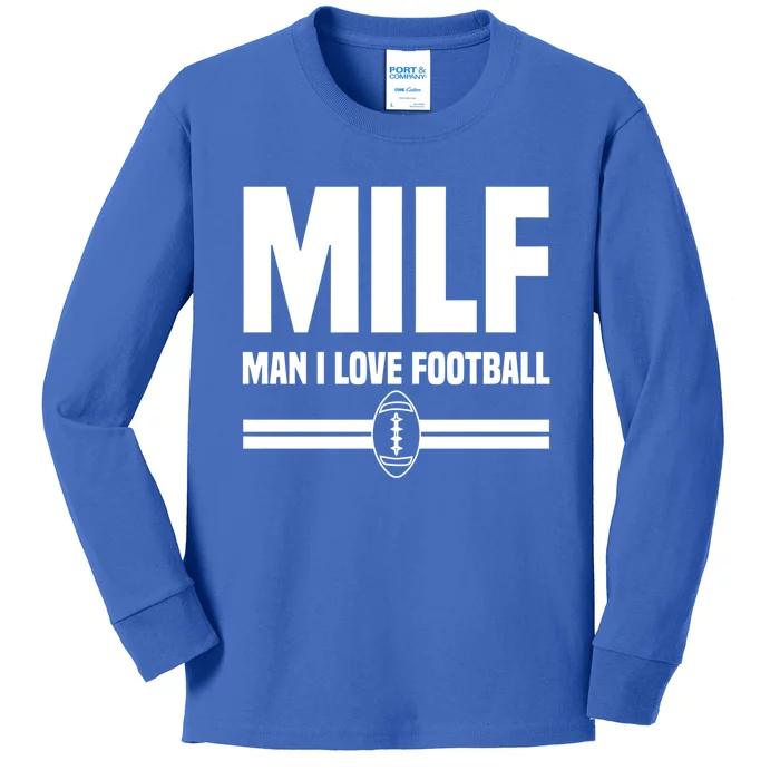 I Love Football Milf Giftfunny Football I Love Football Gift Kids Long Sleeve Shirt