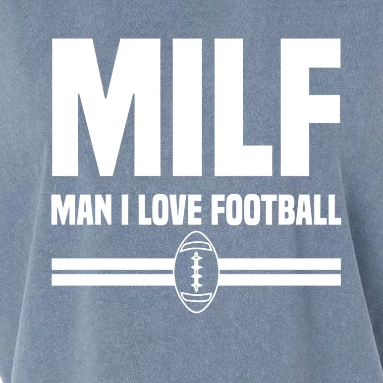 I Love Football Milf Giftfunny Football I Love Football Gift Garment-Dyed Women's Muscle Tee