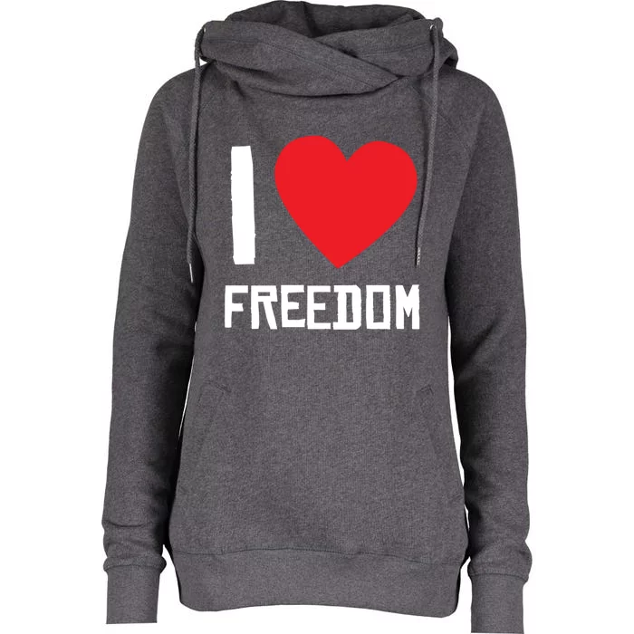 I Love Freedom Gift Free Proud Gift Country Pride Quote Saying Gift Womens Funnel Neck Pullover Hood