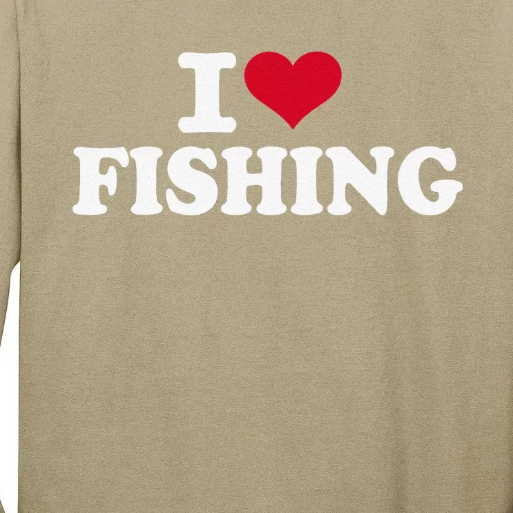 I Love Fishing Tall Long Sleeve T-Shirt