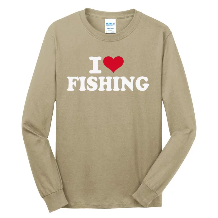 I Love Fishing Tall Long Sleeve T-Shirt