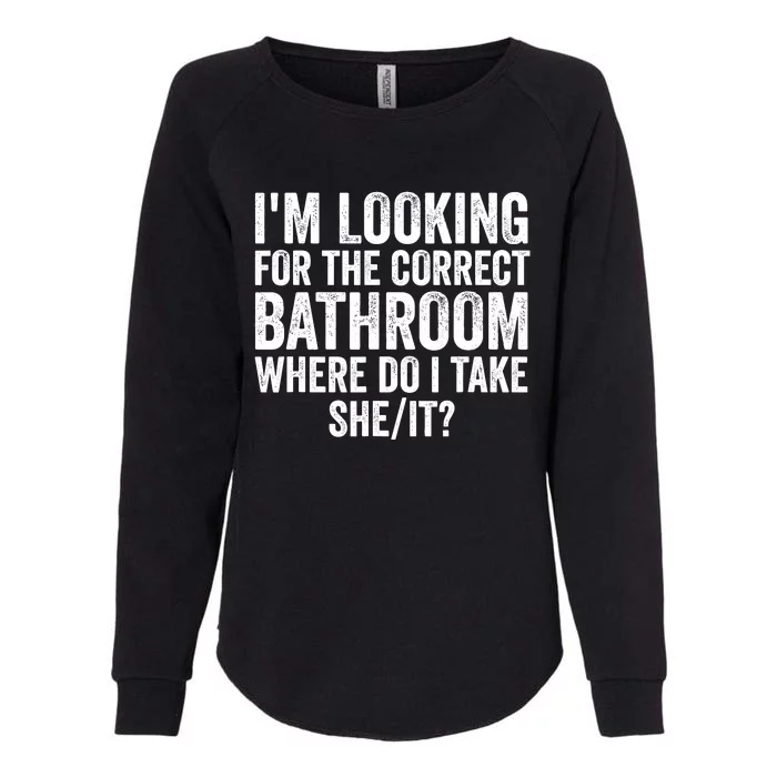 I’M Looking For The Correct Bathroom Where Do I Take She It Womens California Wash Sweatshirt