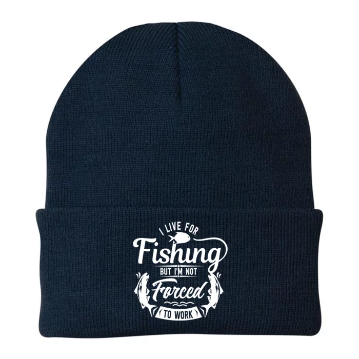 I Live For Fishing But Im Not Forced To Work Knit Cap Winter Beanie