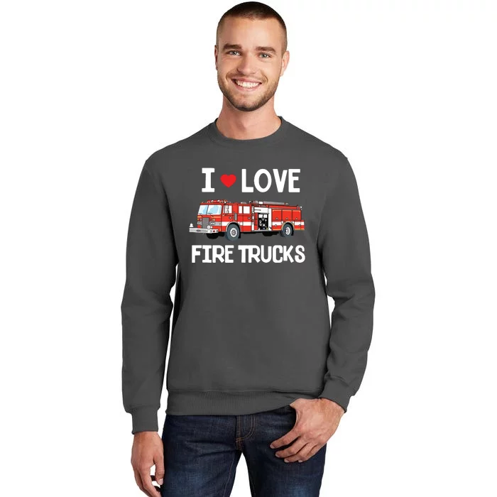 I Love Fire Trucks Kids Tall Sweatshirt