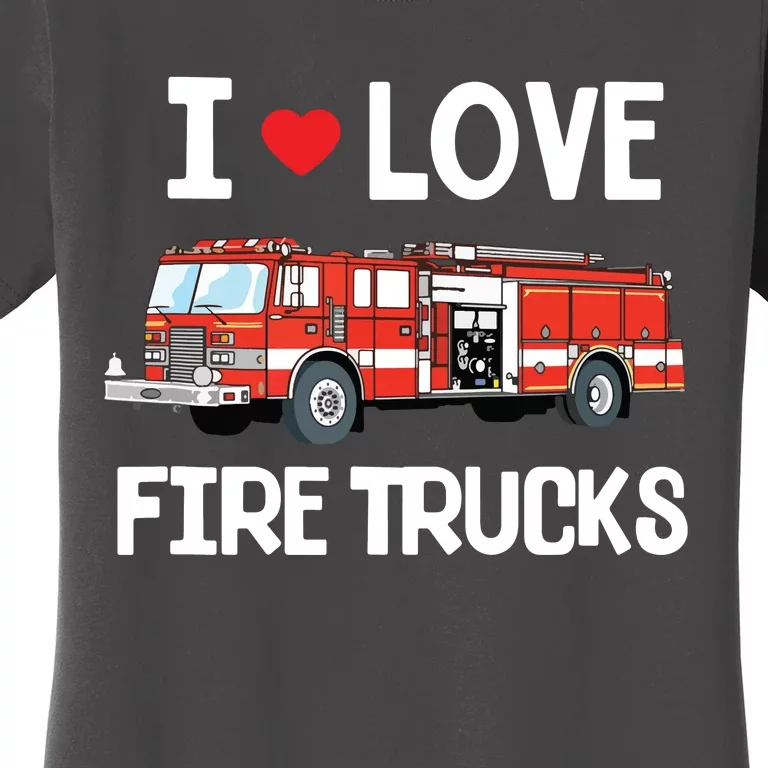 I Love Fire Trucks Kids Women's T-Shirt