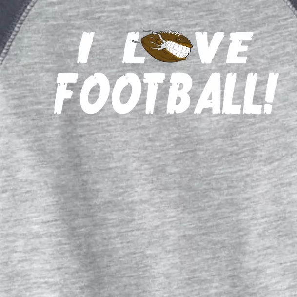 I Love Football Funny Gift Great Sport Funny Gift Toddler Fine Jersey T-Shirt