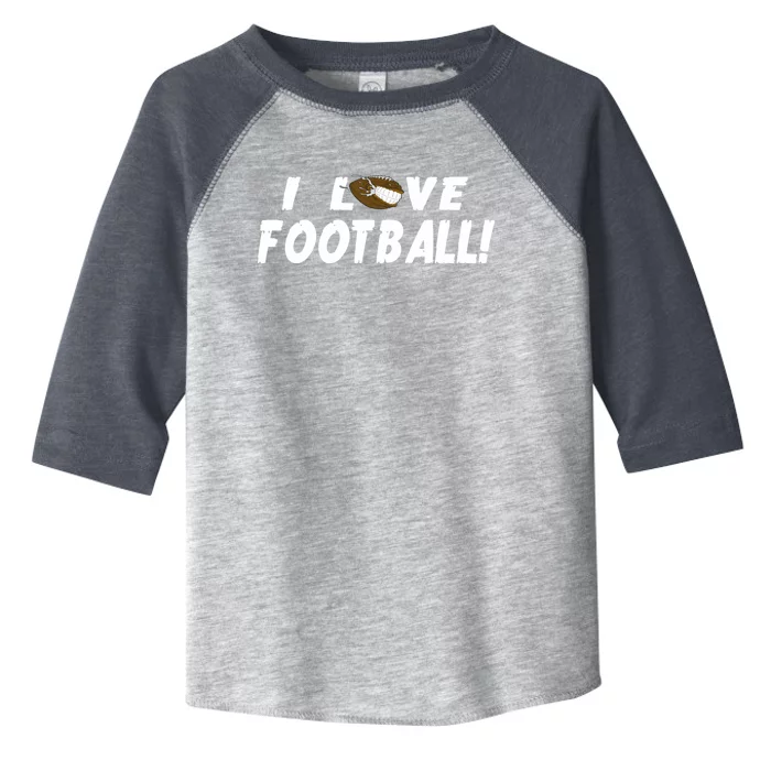 I Love Football Funny Gift Great Sport Funny Gift Toddler Fine Jersey T-Shirt