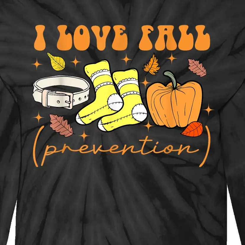 I Love Fall Prevention Funny Halloween Tie-Dye Long Sleeve Shirt