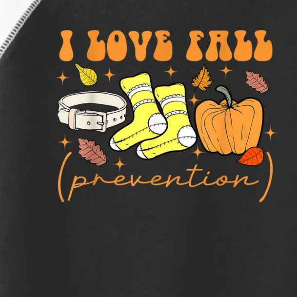 I Love Fall Prevention Funny Halloween Toddler Fine Jersey T-Shirt