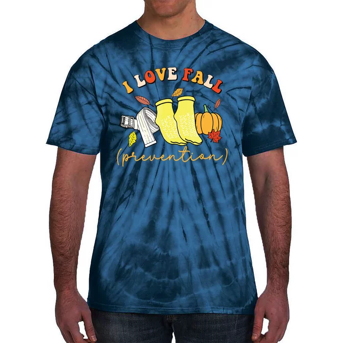 I Love Fall Prevention Socks Thanksgiving Autumn Quote Tie-Dye T-Shirt