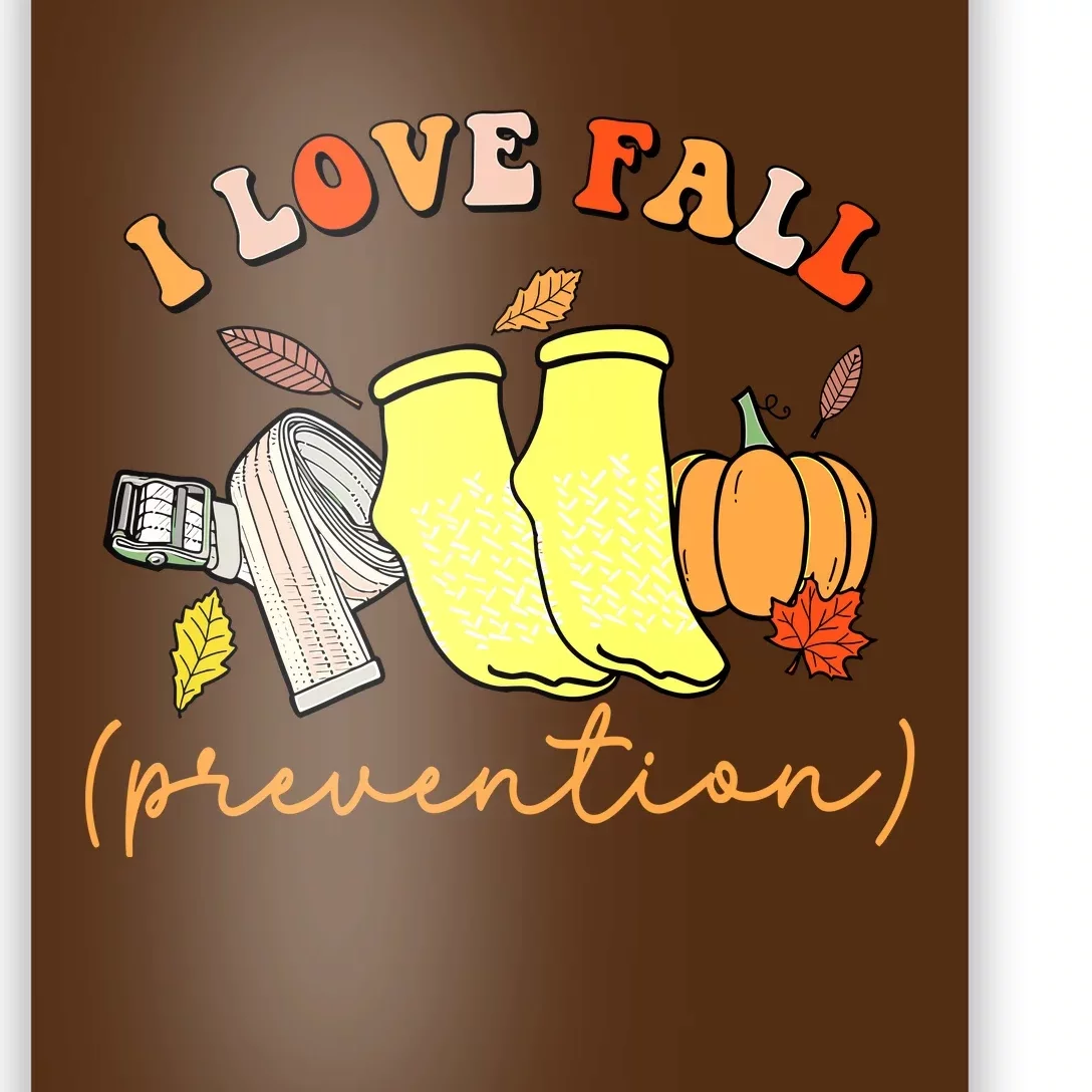 I Love Fall Prevention Halloween Poster