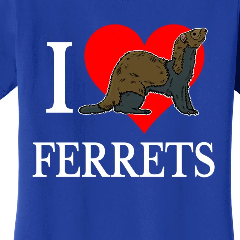 I Love Ferret Funny Gift Funny Ferret Lovers Gift Women's T-Shirt