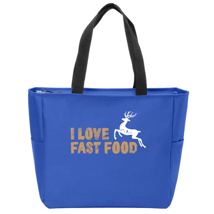 I Love Fast Food Hunting Deer Hunting Gift Zip Tote Bag