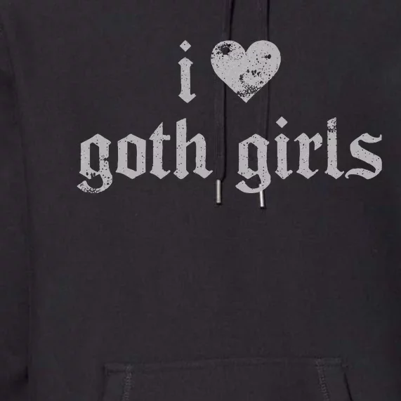 I Love Goth Premium Hoodie