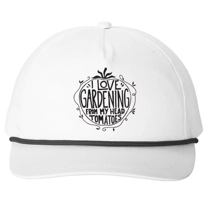 I Love Gardening From My Head Tomatoes Funny Gardener Garden Snapback Five-Panel Rope Hat