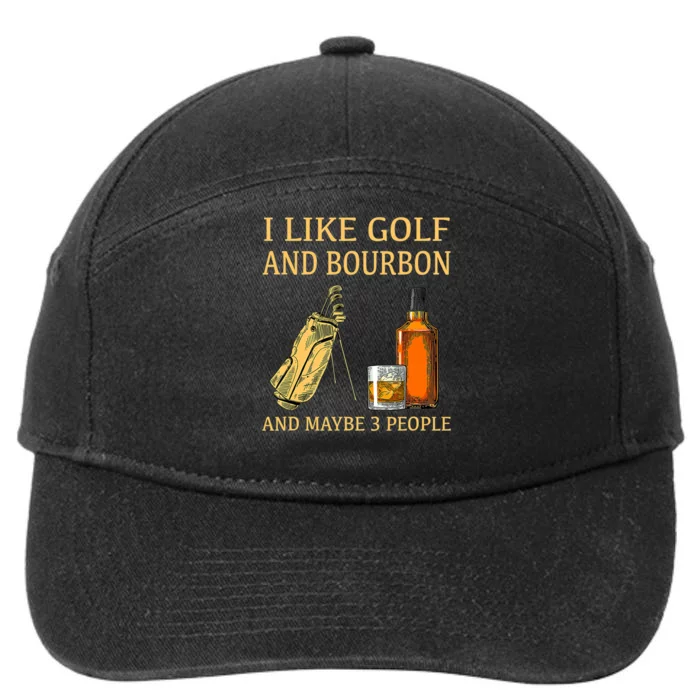 I Like Golf And Bourbon And Maybe 3 People 7-Panel Snapback Hat