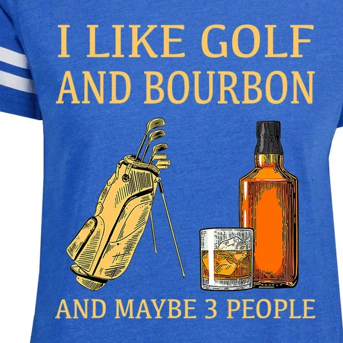 I Like Golf And Bourbon And Maybe 3 People Enza Ladies Jersey Football T-Shirt