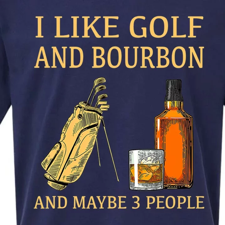 I Like Golf And Bourbon And Maybe 3 People Sueded Cloud Jersey T-Shirt