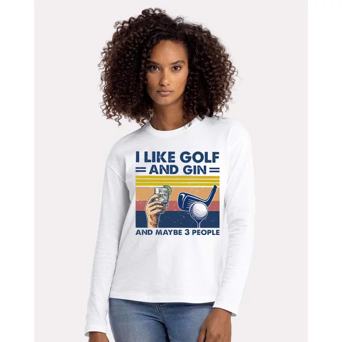 I Like Golf And Gin And Maybe 3 People Womens Cotton Relaxed Long Sleeve T-Shirt